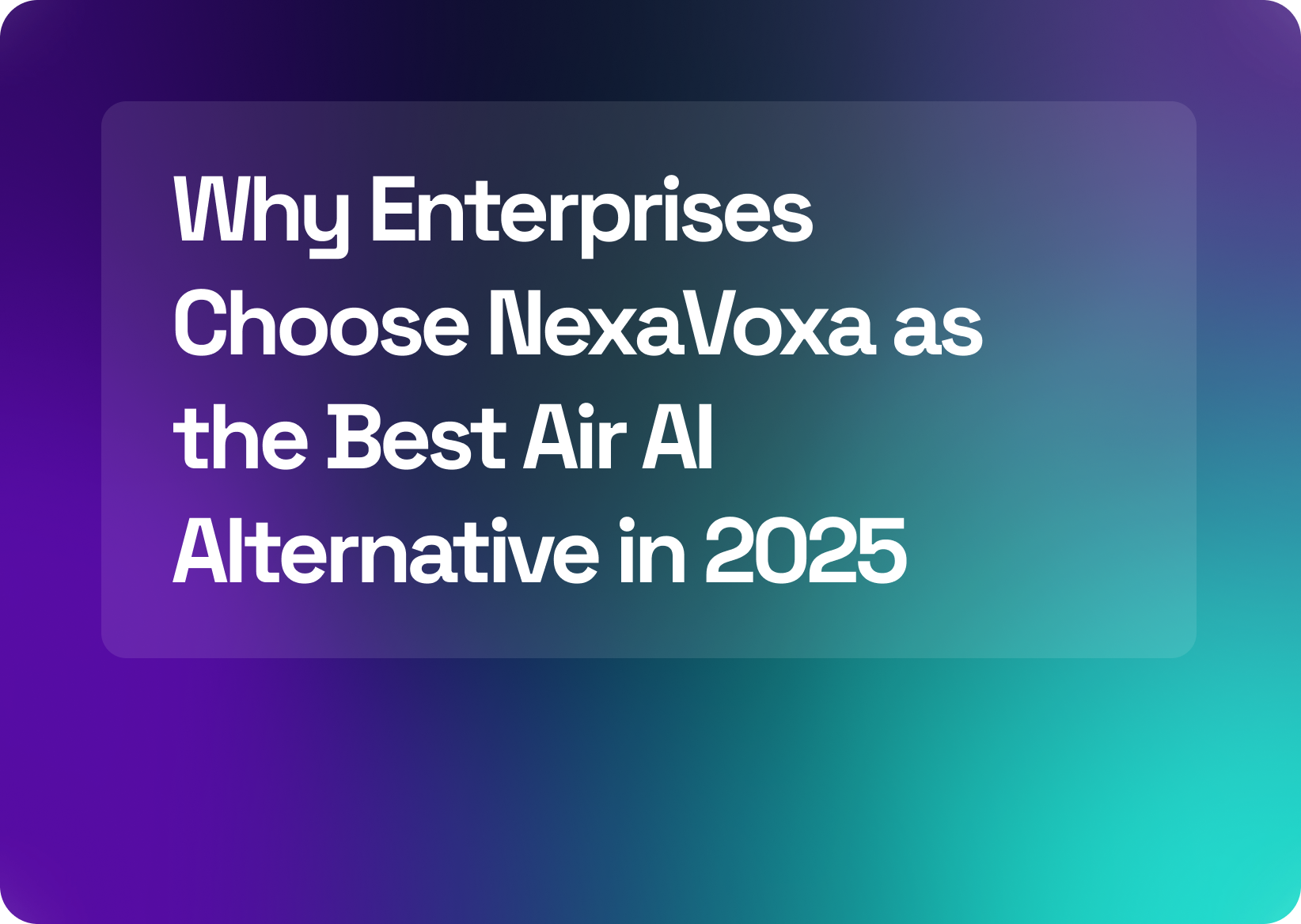 Why Enterprises Choose NexaVoxa as the Best Air AI Alternative in 2025